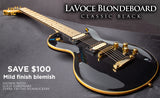 LaVOCE CLASSIC BLACK BLONDEBOARD - READY TO SHIP B-STOCK